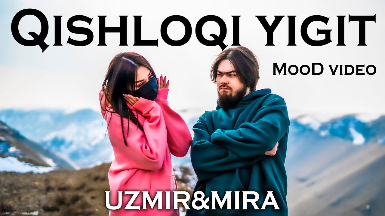 UZmir & Mira - Qishloqi yigit (MooD Video)
