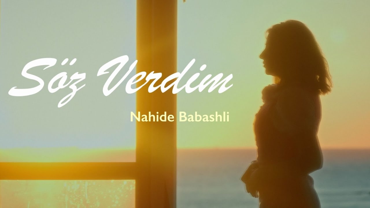 Nahide Babashlı - Söz Verdim