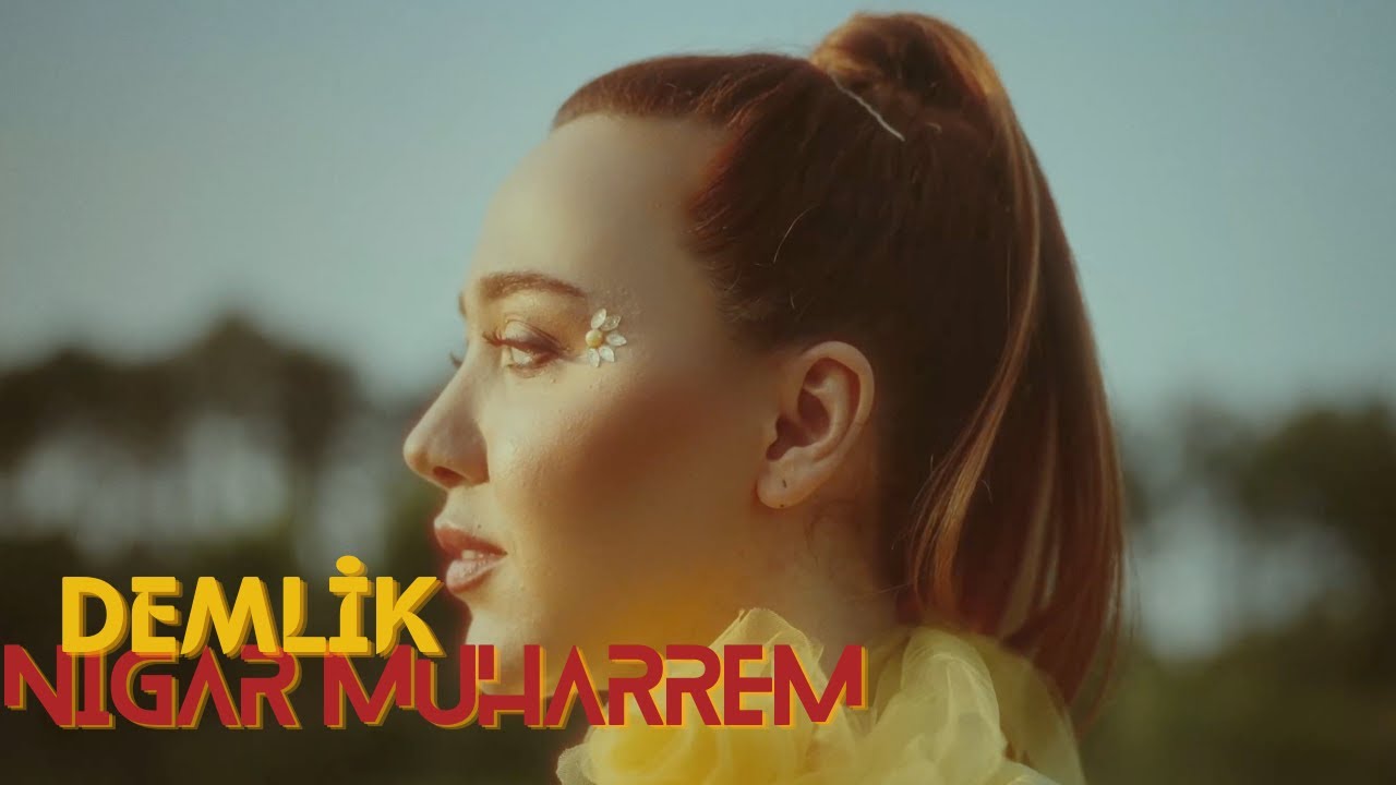 Nigar Muharrem - Demlik (Official Video)