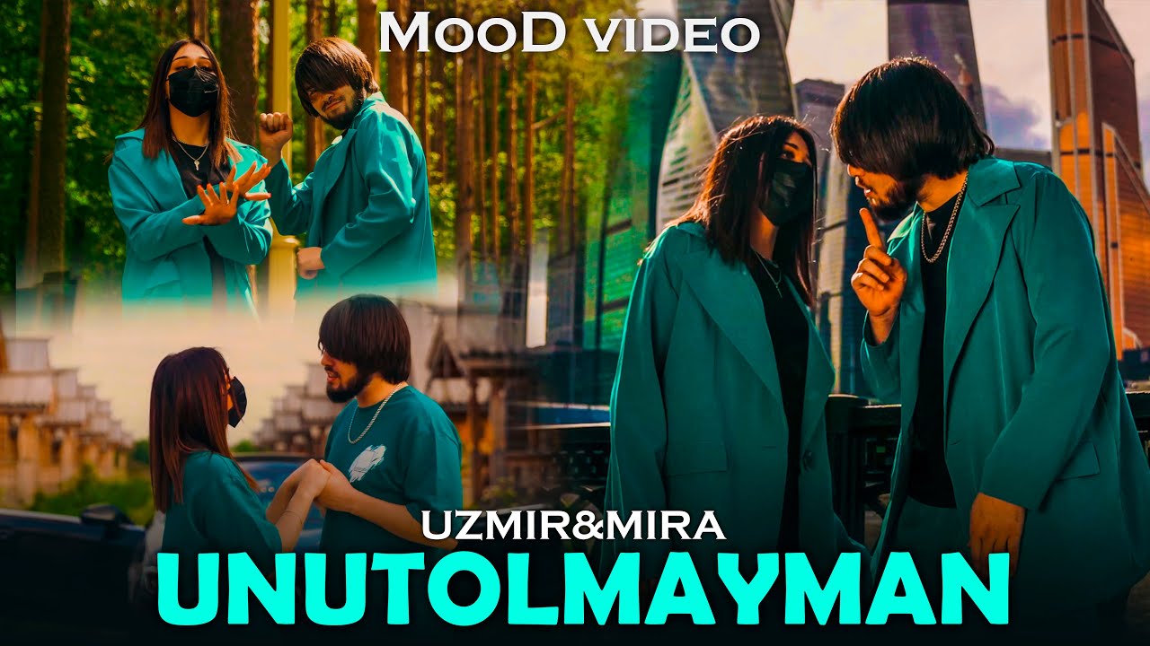 UZmir & Mira - Unutolmayman (MooD video)